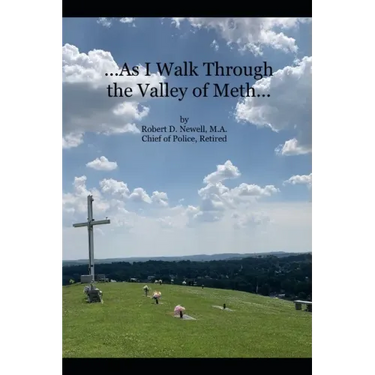 ...As I Walk Through the Valley of Meth...