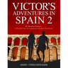 VIctor's Adventures in Spain 2: The Adventure Continues