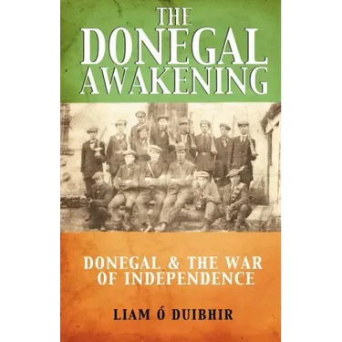 The Donegal Awakening: Donegal & the War of Independence