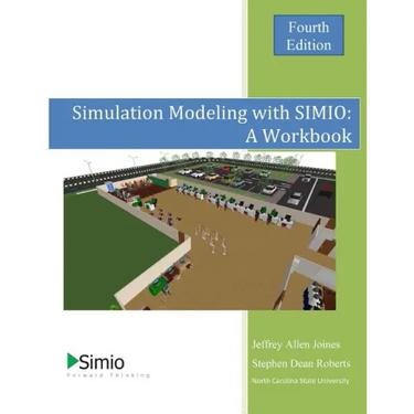 Simulation Modeling with SIMIO: A Workbook: 4th Edition - Economy
