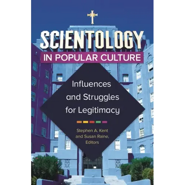 Scientology in Popular Culture: Influences and Struggles for Legitimacy