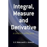 Integral, Measure and Derivative: A Unified Approach