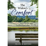The Widows Comfort: Navigating The Loss Of Life's Most Treasured Relationship: Navigating The Loss Of Life's Most Treasured Relationship