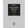 Abstracts of Perry County, Missouri Deeds, 1821-1844