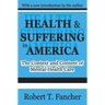 Health and Suffering in America: The Context and Content of Mental Health Care
