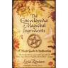 The Encyclopedia of Magickal Ingredients: A Wiccan Guide to Spellcasting