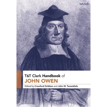 T&T Clark Handbook of John Owen