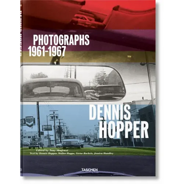 Dennis Hopper. Photographs 1961-1967