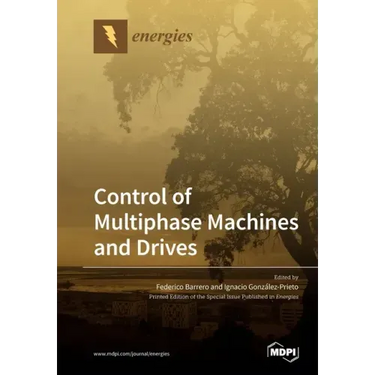 Control of Multiphase Machines and Drives