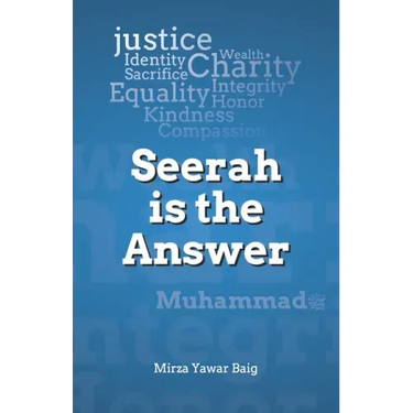 Seerah is the Answer