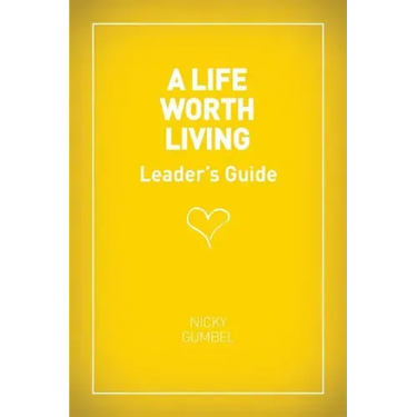 A Life Worth Living Leaders' Guide - US Edition