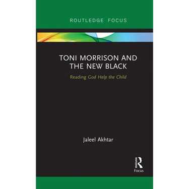 Toni Morrison and the New Black: Reading God Help the Child