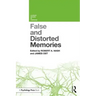 False and Distorted Memories