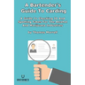 A Bartender's Guide To Carding: A Guide To Checking ID And Spotting Fakes For The Alcohol And Marijuana Industries