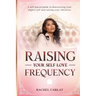 Raising Your Self-Love Frequency