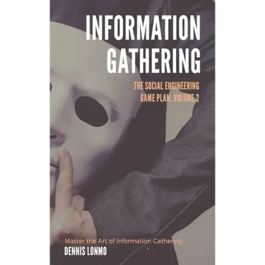 The Social Engineering Game Plan: Information Gathering