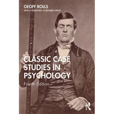 Classic Case Studies in Psychology: Fourth Edition