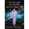 The Holy Book of Women's Mysteries: Aquarian Rituals and Spells for Present and Future Witches