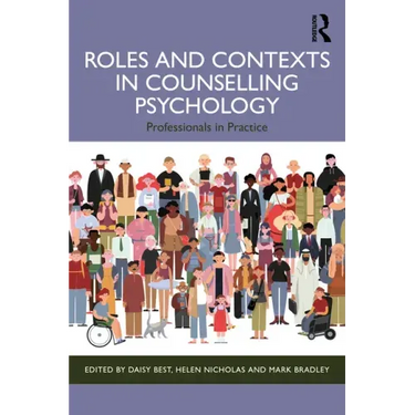 Roles and Contexts in Counselling Psychology: Professionals in Practice