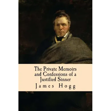 The Private Memoirs and Confessions of a Justified Sinner