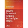 Security Incidents & Response Against Cyber Attacks