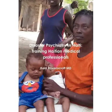 Disaster Psychiatry in Haiti: training Haitian medical professionals