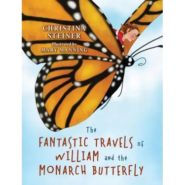 The Fantastic Travels of William and the Monarch Butterfly