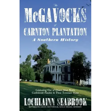 The McGavocks of Carnton Plantation: A Southern History