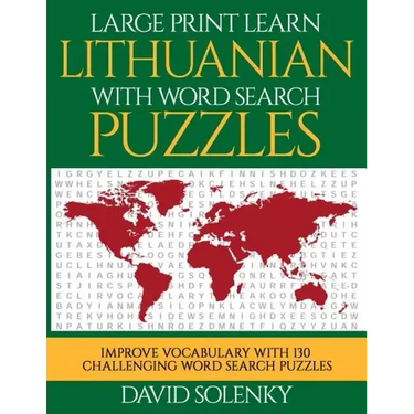 Large Print Learn Lithuanian with Word Search Puzzles: Learn Lithuanian Language Vocabulary with Challenging Easy to Read Word Find Puzzles