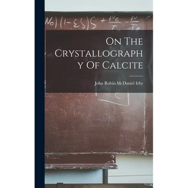 On The Crystallography Of Calcite