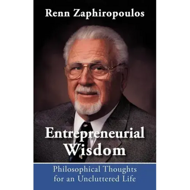 Entrepreneurial Wisdom: Philosophical Thoughts for an Uncluttered Life