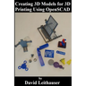 Creating 3D Models for 3D Printing Using OpenSCAD
