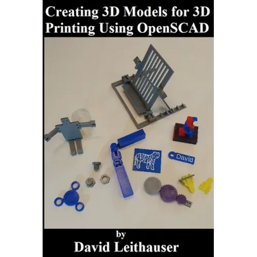 Creating 3D Models for 3D Printing Using OpenSCAD