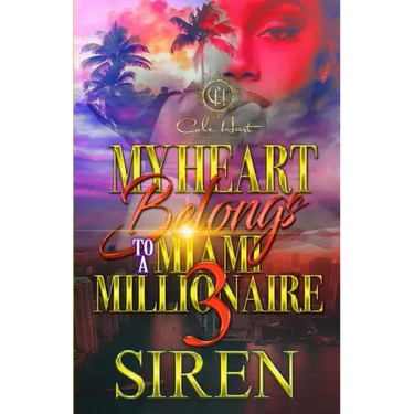 My Heart Belongs To A Miami Millionaire 3: The Finale