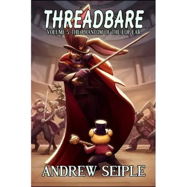 Threadbare Volume 5: The Phantom of the Lop Ear