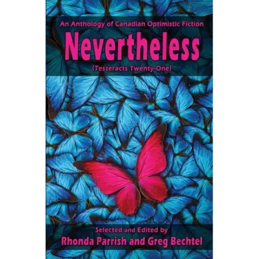 Nevertheless: (Tesseracts Twenty-One)