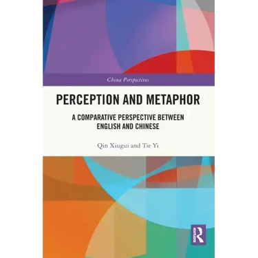 Perception and Metaphor: A Comparative Perspective Between English and Chinese