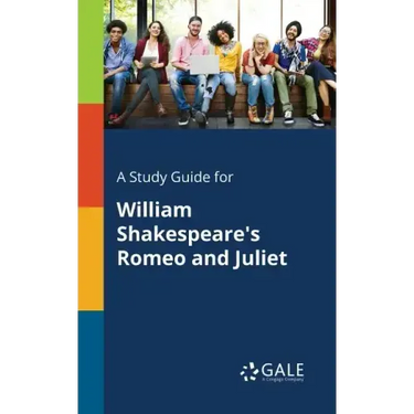A Study Guide for William Shakespeare's Romeo and Juliet
