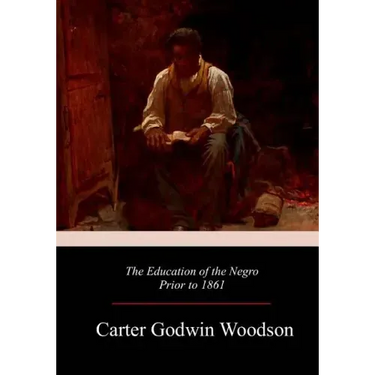 The Education of the Negro Prior to 1861