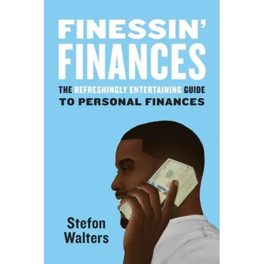 Finessin' Finances: The refreshingly entertaining guide to personal finances