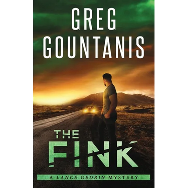 The Fink: A Lance Gedrin Mystery