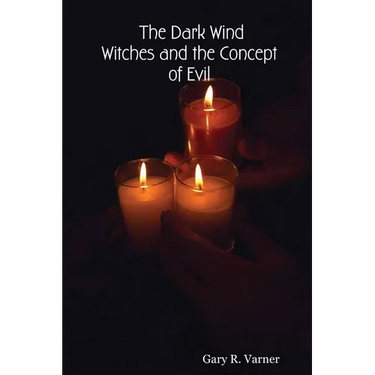 The Dark Wind: Witches and the Concept of Evil