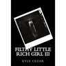 Filthy Little Rich Girl III: The Wedding