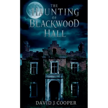 The Haunting of Blackwood Hall