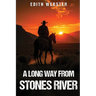 A Long Way from Stones River