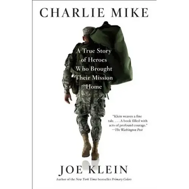 Charlie Mike: A True Story of Heroes Who Brought Their Mission Home