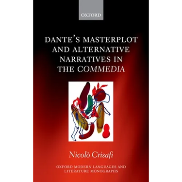 Dante's Masterplot and Alternative Narratives in the Commedia