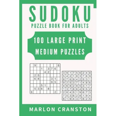 Sudoku Puzzle Book For Adults: 100 Large Print Medium Puzzles for Sudoku Lovers and Fanatics