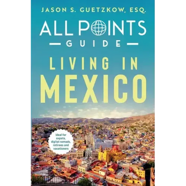 All Points Guide Living in Mexico