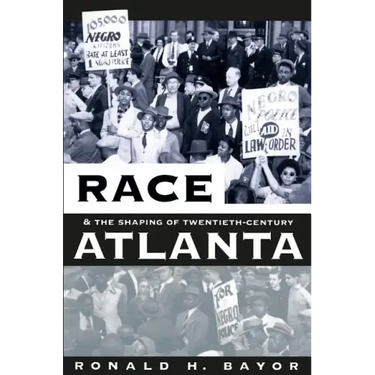 Race and the Shaping of Twentieth-Century Atlanta